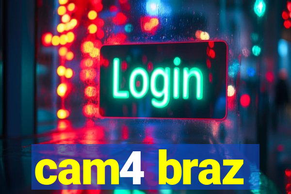 cam4 braz